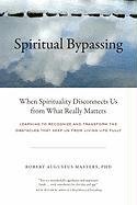 Spiritual Bypassing Masters Robert Augustus