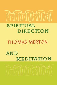 Spiritual Direction and Meditation - Merton Thomas