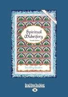 Spiritual Midwifery: Ina May Gaskin (Large Print 16pt) - Gaskin Ina May