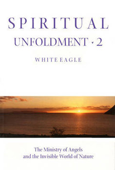 Spiritual Unfoldment - White Eagle