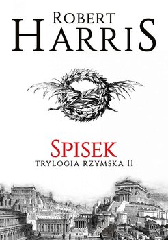 Spisek. Trylogia rzymska. Tom 2 - Harris Robert