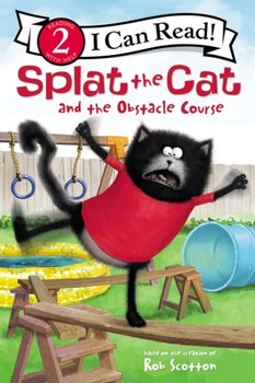 Splat the Cat and the Obstacle Course - Scotton Rob
