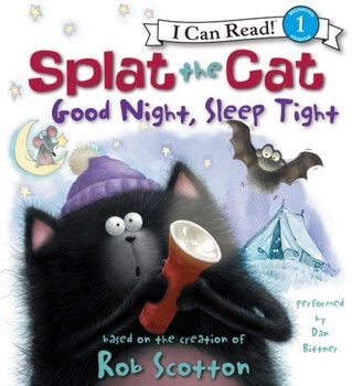 Splat the Cat: Good Night, Sleep Tight - Scotton Rob