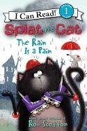 Splat the Cat: The Rain Is a Pain - Hsu Lin Amy, Scotton Rob