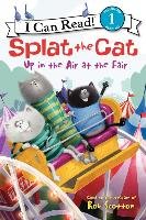 Splat the Cat: Up in the Air at the Fair - Hsu Lin Amy, Scotton Rob