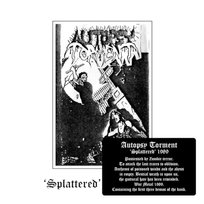 Splattered Demo 1989 Autopsy Torment