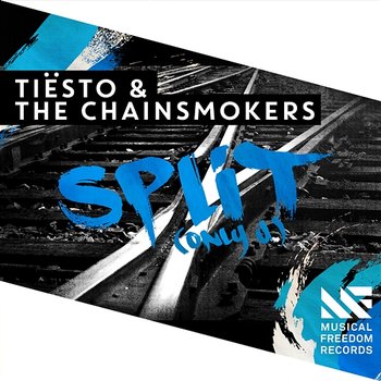 Split (Only U) - Tiësto & The Chainsmokers