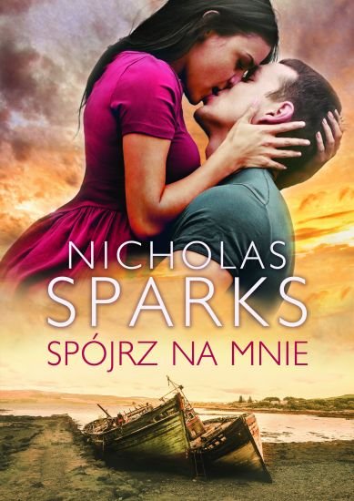 Spójrz na mnie - Sparks Nicholas | Książka w Empik