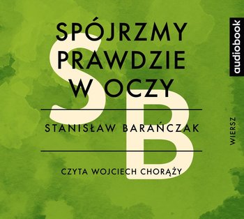 Spójrzmy prawdzie w oczy - Barańczak Stanisław