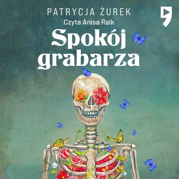 Spokój grabarza - audiobook - Żurek Patrycja