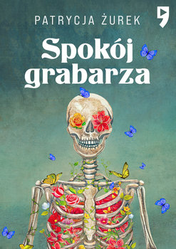 Spokój grabarza - Żurek Patrycja