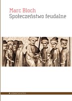 Społeczeństwo feudalne Bloch Marc