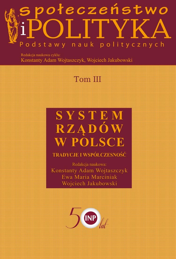 Społeczeństwo I Polityka. Podstawy Nauk Politycznych. Tom 3. System ...