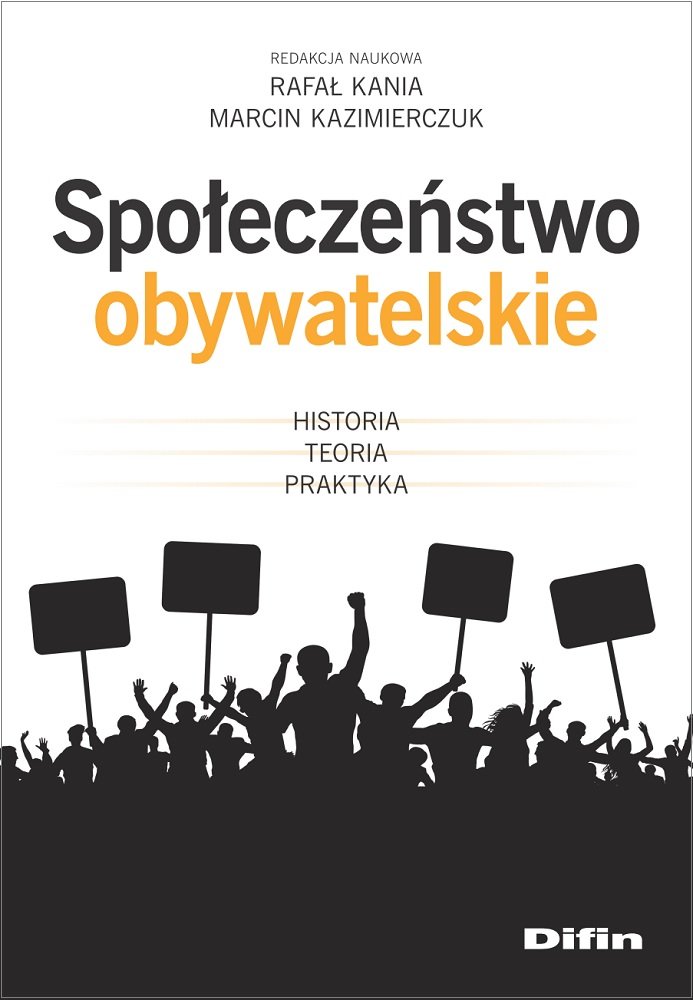 Społeczeństwo Obywatelskie Historia Teoria Praktyka Opracowanie Zbiorowe Książka W Empik 7466