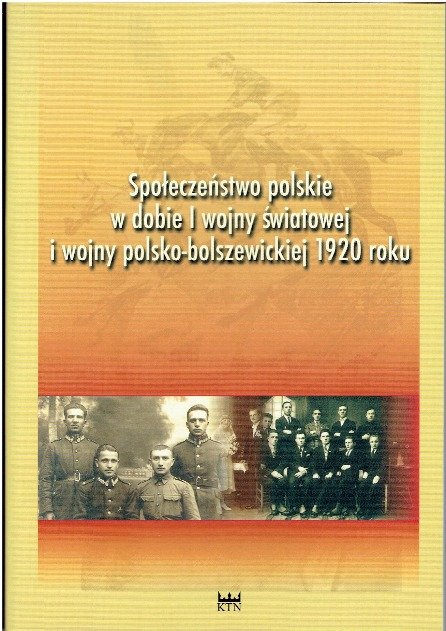 Społeczeństwo polskie w dobie I wojny światowej i wojny polsko