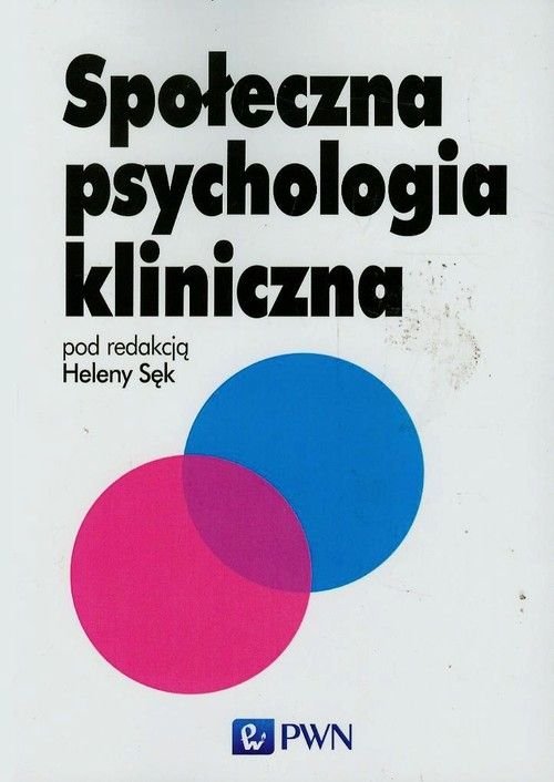 Społeczna Psychologia Kliniczna - Opracowanie Zbiorowe | Książka W Empik