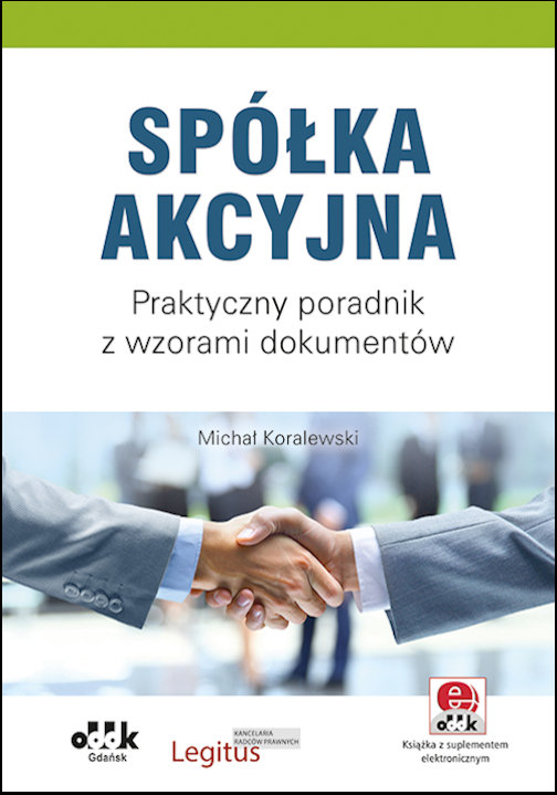 Spółka akcyjna. Praktyczny poradnik Koralewski Michał Książka w Empik