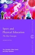 Sport and Physical Education: The Key Concepts - Chandler Tim