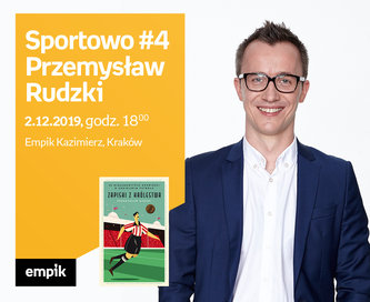 Sportowo #4: Przemysław Rudzki | Empik Kazimierz