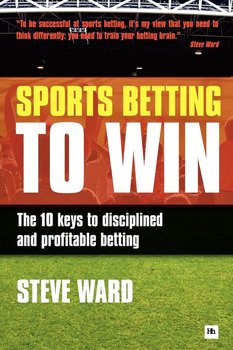 Sports Betting to Win - Ward Steve