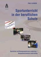 Sportunterricht in der beruflichen Schule - Klingen Paul