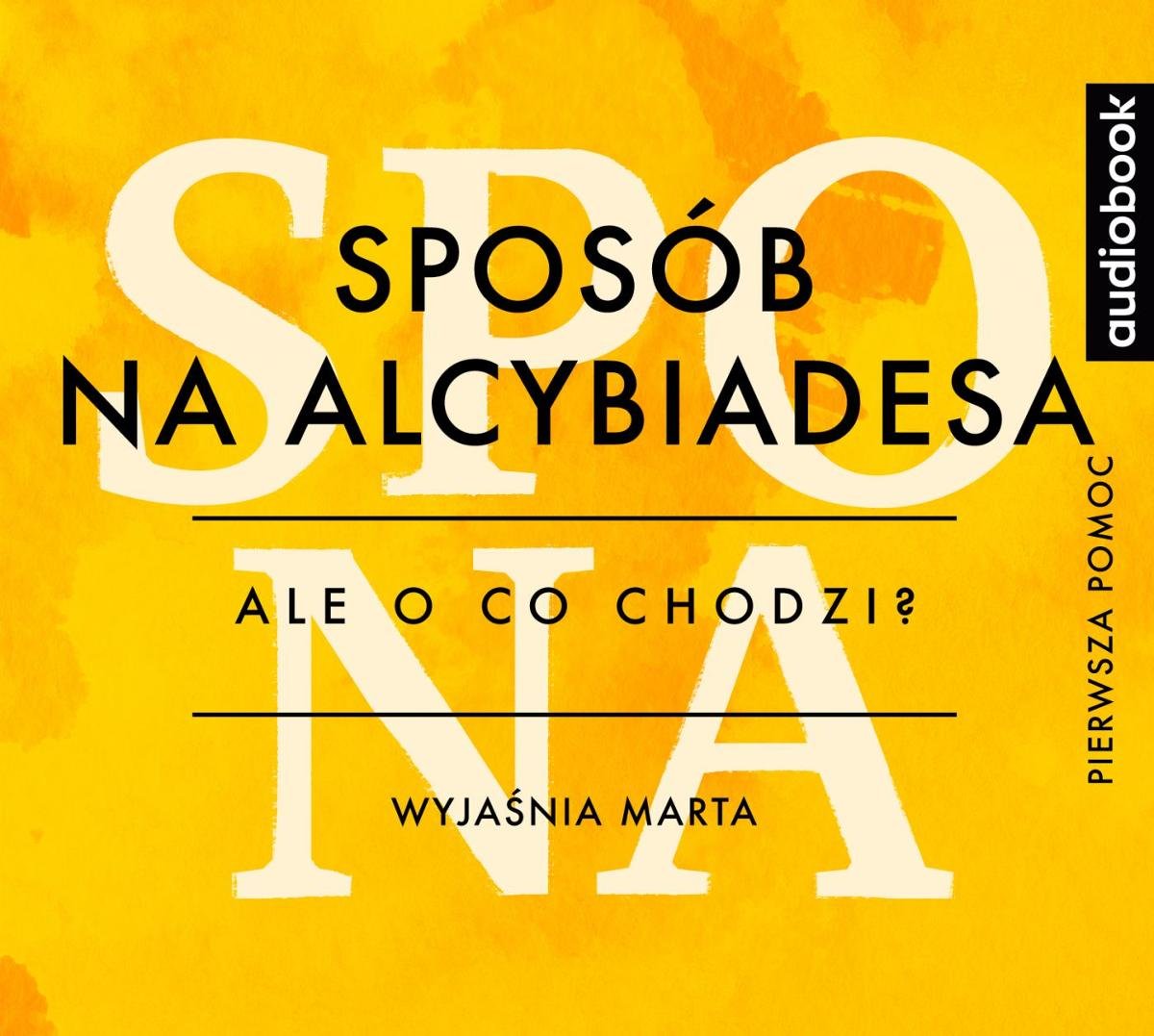 Streszczenie Lektury Sposób Na Alcybiadesa Sposób na Alcybiadesa. Opracowanie. Ale o co chodzi? Podcast