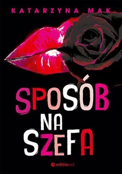 Sposób na szefa - Mak Katarzyna