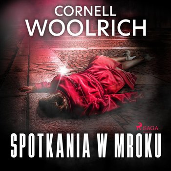 Spotkania w mroku - Woolrich Cornell