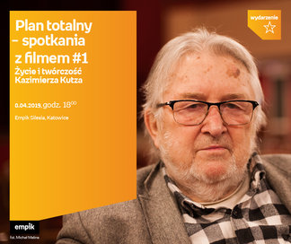 Spotkania z filmem #1. Życie i twórczość Kazimierza Kutza | Empik Silesia
