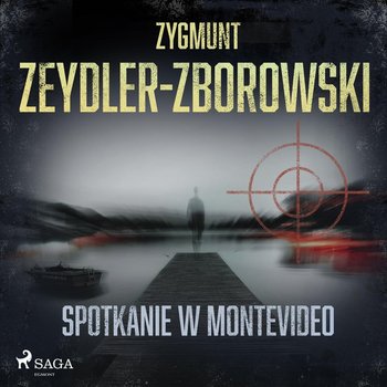 Spotkanie w Montevideo - Zeydler-Zborowski Zygmunt