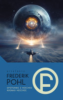 Spotkanie z Heechee/ Kroniki Heechee Pohl Frederik
