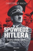 Spowiedź Hitlera. Szczera rozmowa z Żydem Macht Christopher