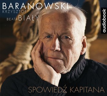 Spowiedź kapitana - Baranowski Krzysztof, Biały Beata