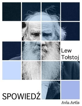 Spowiedź - Tołstoj Lew