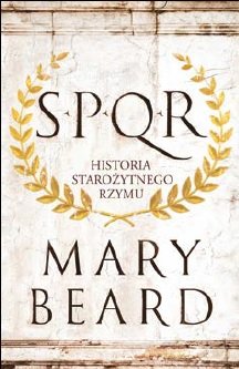 SPQR. Historia starożytnego Rzymu - Beard Mary