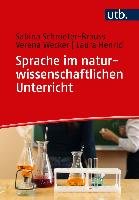 Sprache im naturwissenschaftlichen Unterricht - Henrici Laura, Schroeter-Brauss Sabina, Wecker Verena