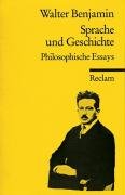 Sprache und Geschichte Benjamin Walter