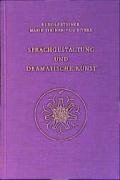 Sprachgestaltung und Dramatische Kunst - Steiner Rudolf, Steiner-Von Sivers Marie