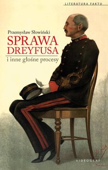 Sprawa Dreyfusa i inne głośne procesy - Słowiński Przemysław