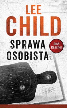 Sprawa osobista. Jack Reacher. Tom 19 - Child Lee
