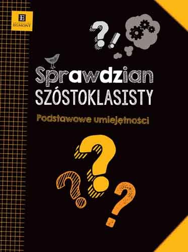 Sprawdzian szóstoklasisty. Podstawowe umiejętności - Boboryk Anna