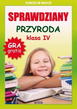 Sprawdziany. Przyroda. Klasa 4. Sukces w nauce - ebook PDF - Wrocławski Grzegorz
