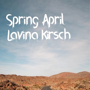 Spring April - Lavina Kirsch