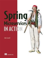 Spring Microservices in Action - Carnell John