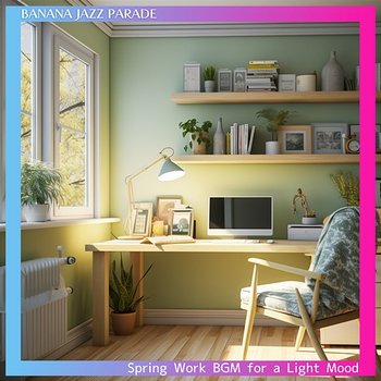 Spring Work Bgm for a Light Mood - Banana Jazz Parade