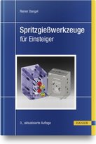Spritzgießwerkzeuge für Einsteiger Hanser Fachbuchverlag