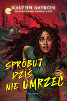 Spróbuj dziś nie umrzeć Bayron Kalynn