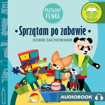 Sprzątam po zabawie. Przygody Fenka - Gruca Magdalena