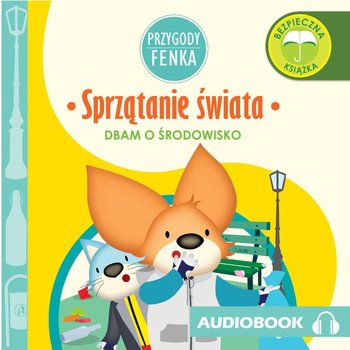 Sprzątanie świata. Przygody Fenka - Gruca Magdalena