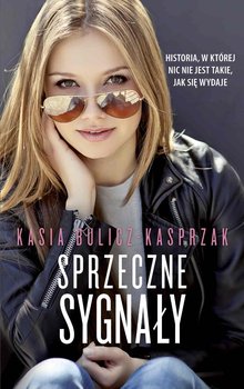 Sprzeczne sygnały - Bulicz-Kasprzak Kasia